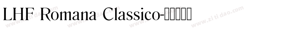 LHF Romana Classico字体转换